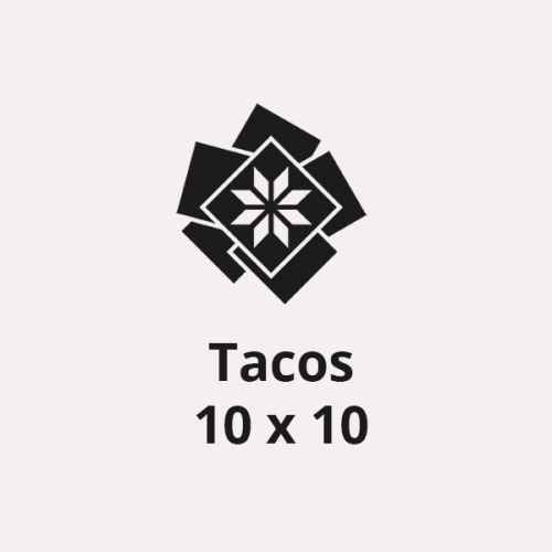 Tacos 10 x 10